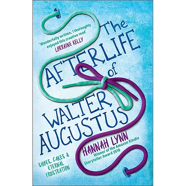 The Afterlife of Walter Augustus, Hannah Lynn