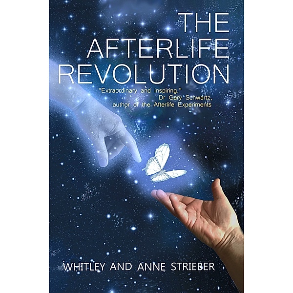 The Afterlife Revolution, Whitley Strieber, Anne Strieber
