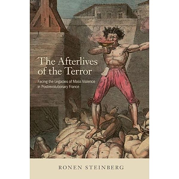 The Afterlives of the Terror / Cornell University Press, Ronen Steinberg