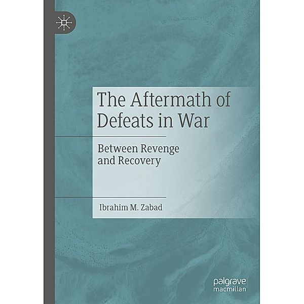 The Aftermath of Defeats in War / Progress in Mathematics, Ibrahim M. Zabad