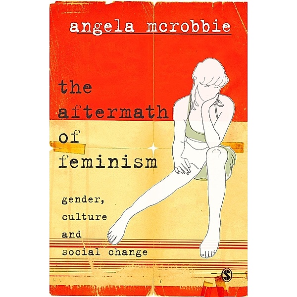 The Aftermath of Feminism / Culture, Representation and Identity series, Angela Mcrobbie