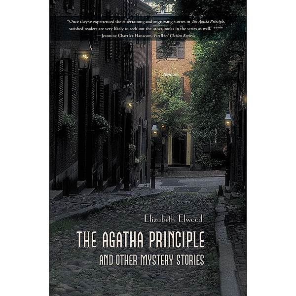 The Agatha Principle and Other Mystery Stories, Elizabeth Elwood