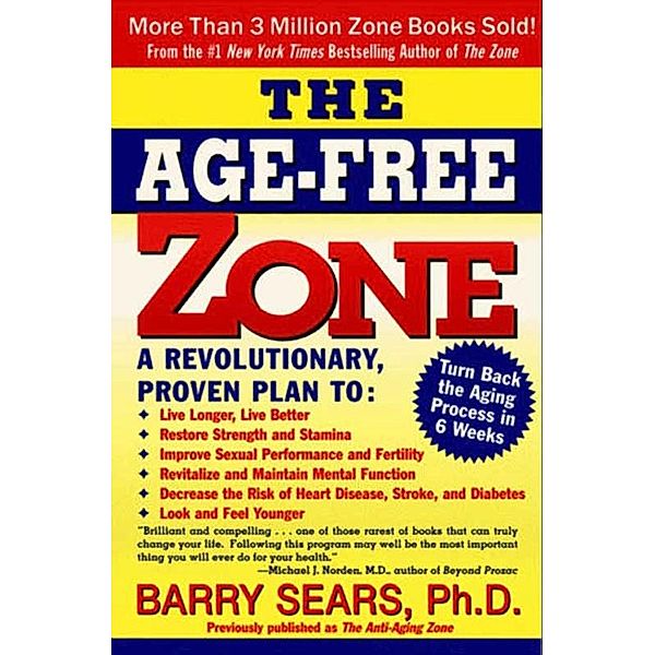 The Age-Free Zone / The Zone, Barry Sears