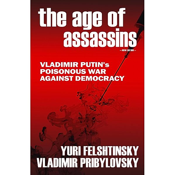 The Age of Assassins, Yuri Felshtinsky, Vladimir Pribylovsky