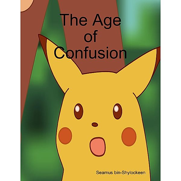 The Age of Confusion, Seamus bin-Shylockeen
