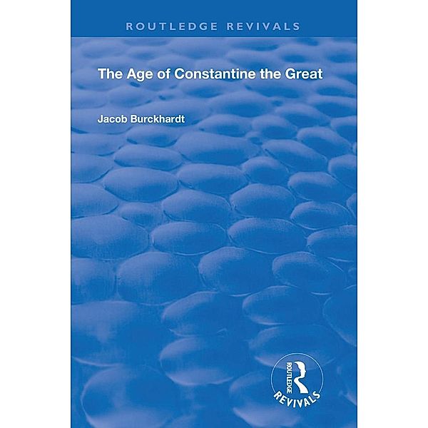 The Age of Constantine the Great (1949), Jacob Burckhardt