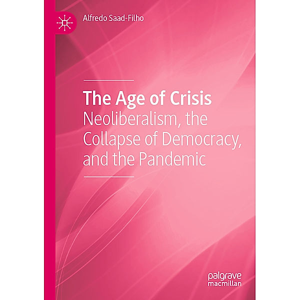 The Age of Crisis, Alfredo Saad-Filho