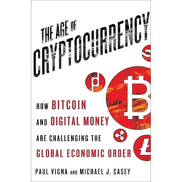 The Age of Cryptocurrency, Paul Vigna