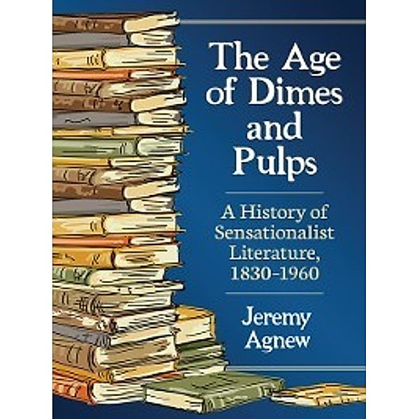 The Age of Dimes and Pulps, Jeremy Agnew