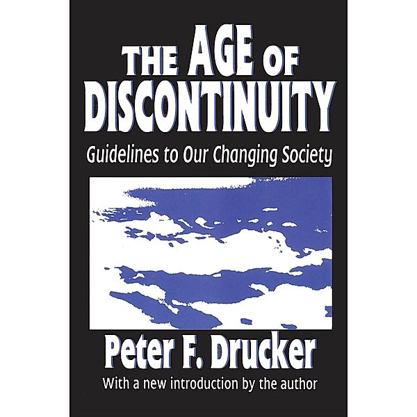 The Age of Discontinuity, Peter Drucker