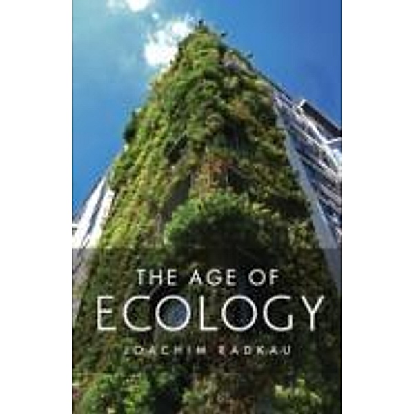 The Age of Ecology, Joachim Radkau