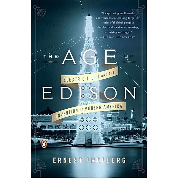 The Age of Edison, Ernest Freeberg