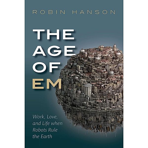 The Age of Em, Robin Hanson