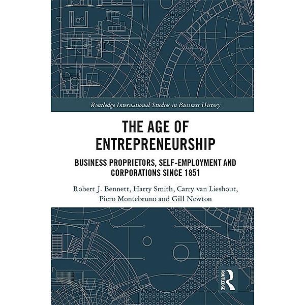 The Age of Entrepreneurship, Robert J. Bennett, Harry Smith, Carry van Lieshout, Piero Montebruno, Gill Newton