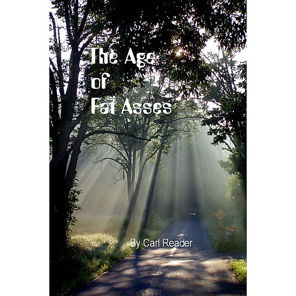 The Age of Fat Asses, Carl Reader