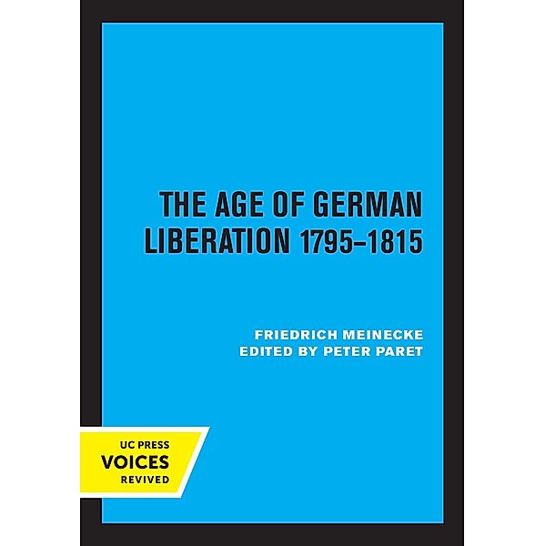 The Age of German Liberation 1795-1815, Friedrich Meinecke