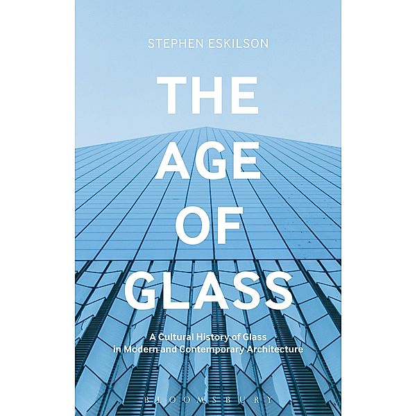 The Age of Glass, Stephen Eskilson
