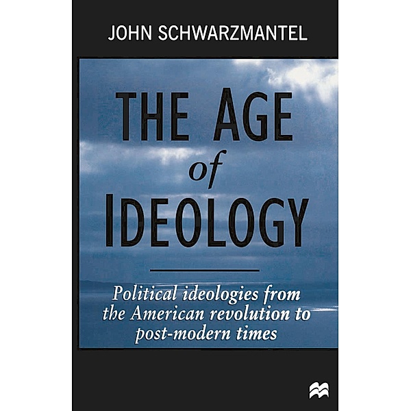 The Age of Ideology, John Schwarzmantel