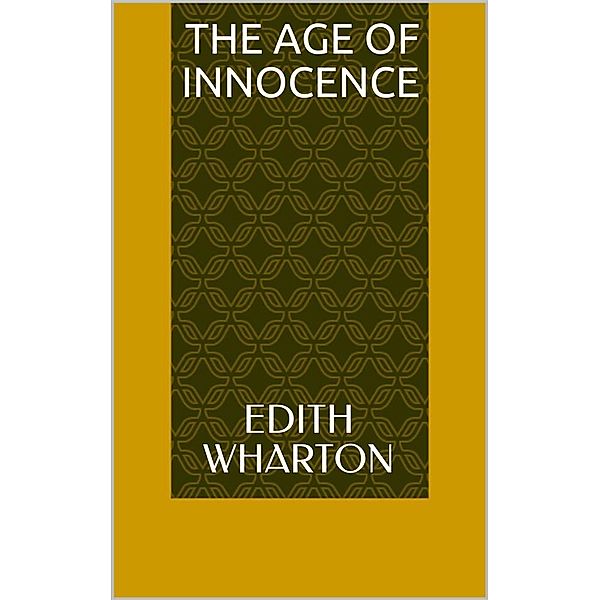 The Age of Innocence, Edith Wharton