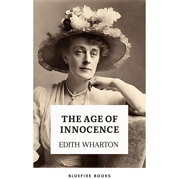 The Age of Innocence, Edith Wharton, Bluefire Books