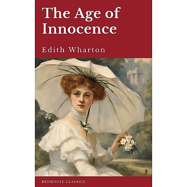 The Age of Innocence, Edith Wharton, Redhouse