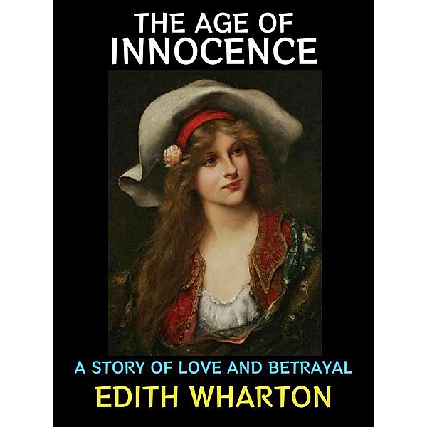 The Age of Innocence / Edith Wharton Collection Bd.4, Edith Wharton