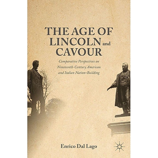 The Age of Lincoln and Cavour, Enrico Dal Lago