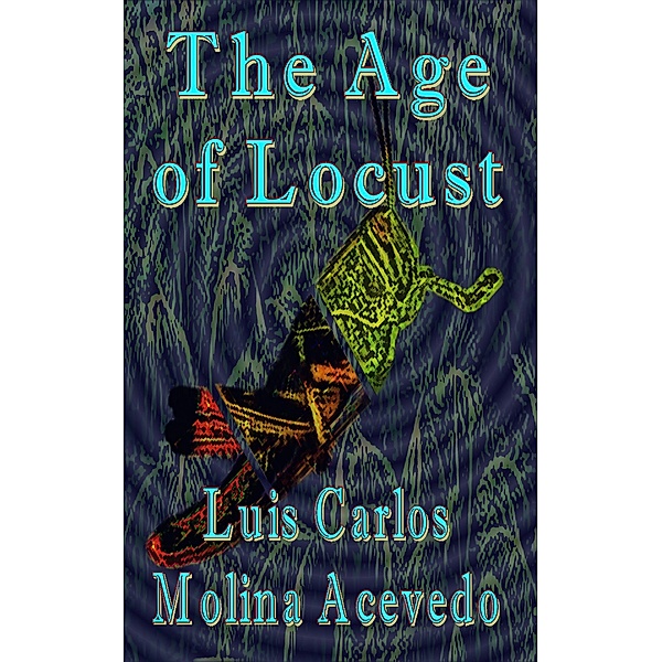 The Age of Locust, Luis Carlos Molina Acevedo