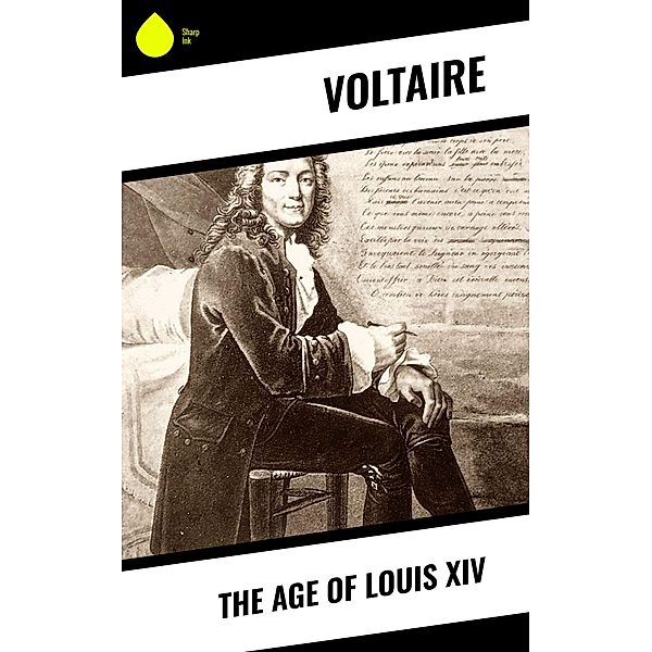 The Age of Louis XIV, Voltaire