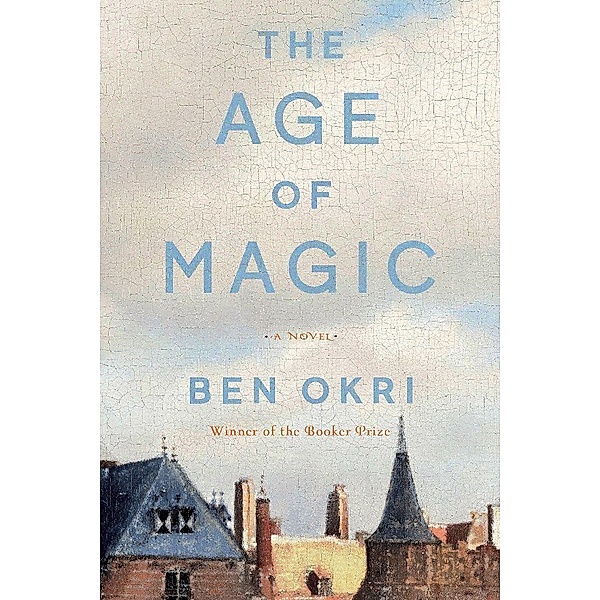 The Age of Magic, Ben Okri
