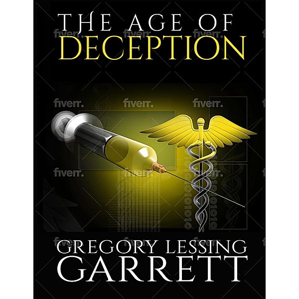 The Age of Mask Deception, Gregory Lessing Garrett