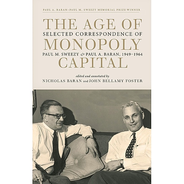 The Age of Monopoly Capital, Paul M. Sweezy, Paul A. Baran