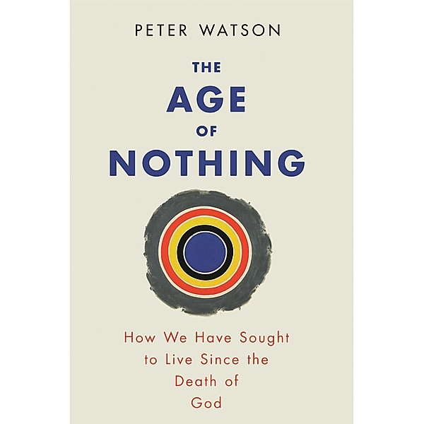 The Age of Nothing, Peter Watson