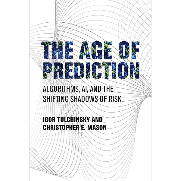 The Age of Prediction, Igor Tulchinsky, Christopher E. Mason