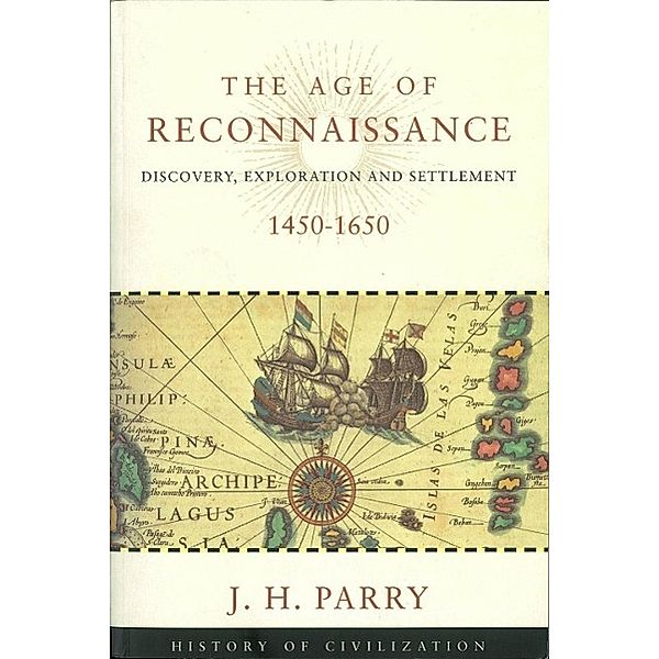 The Age of Reconnaissance, J H Parry