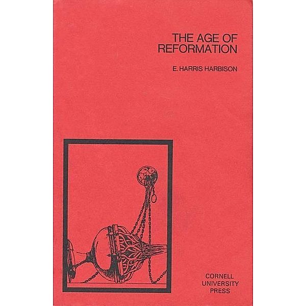 The Age of Reformation, E. Harris Harbison