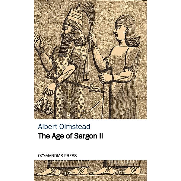 The Age of Sargon II, Albert Olmstead