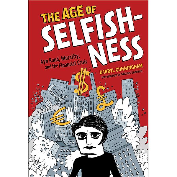 The Age of Selfishness, Darryl Cunningham