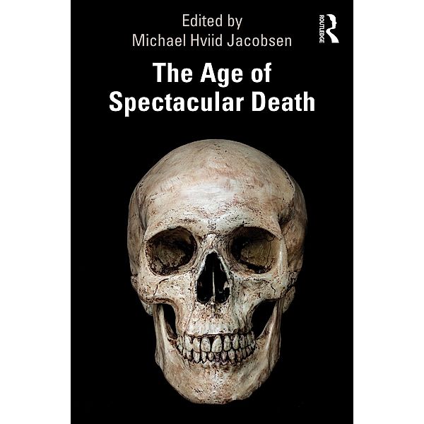 The Age of Spectacular Death