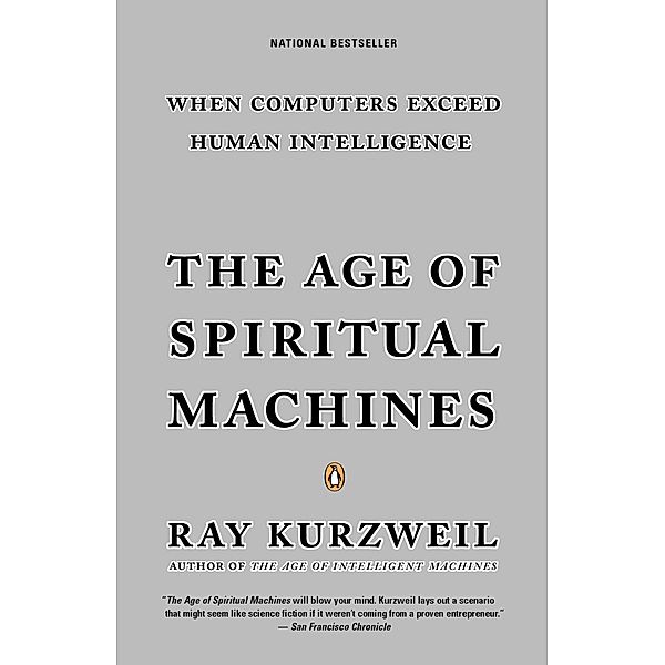 The Age of Spiritual Machines, Ray Kurzweil