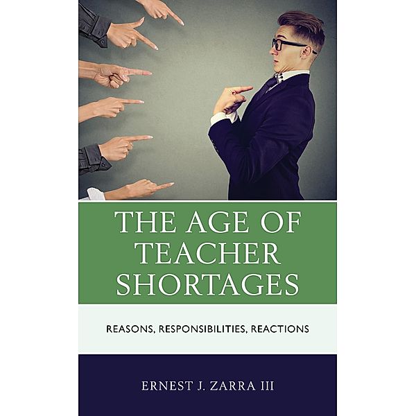 The Age of Teacher Shortages, Ernest J. Zarra