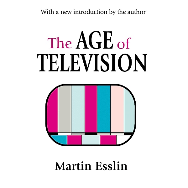 The Age of Television, Martin Esslin
