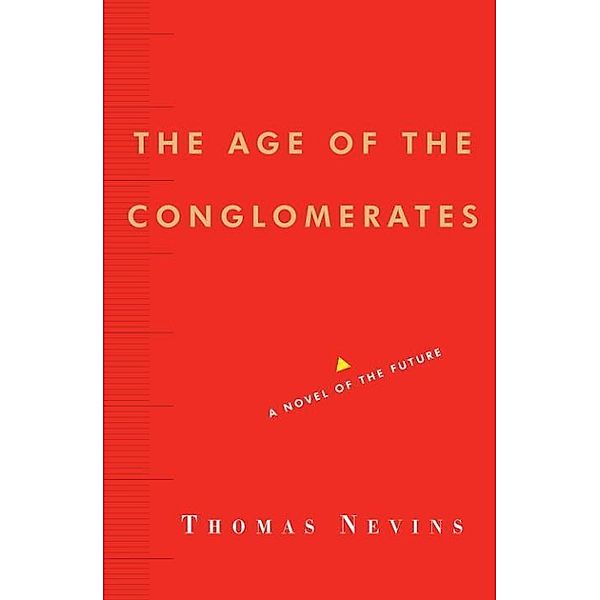 The Age of the Conglomerates, Thomas Nevins