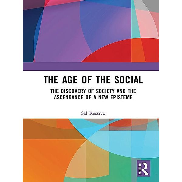 The Age of the Social, Sal Restivo