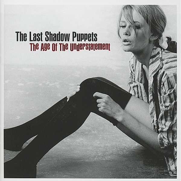 The Age Of The Understatement (Jewel Case), The Last Shadow Puppets