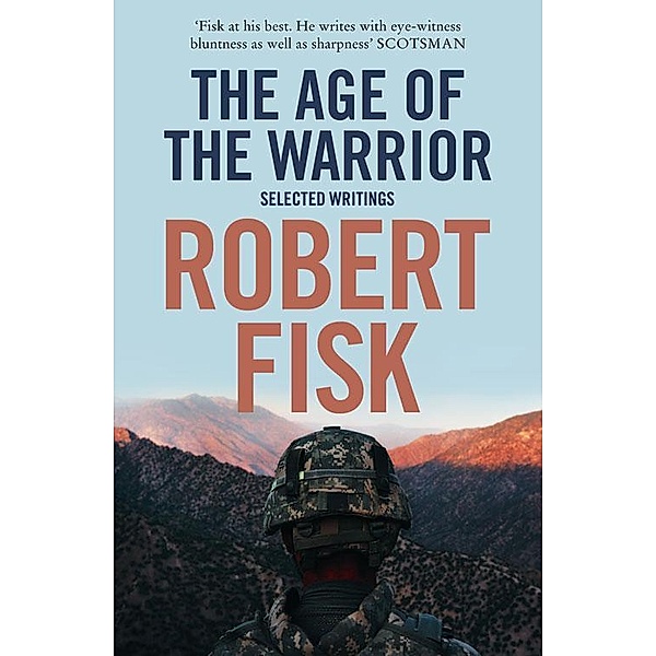 The Age of the Warrior, Robert Fisk
