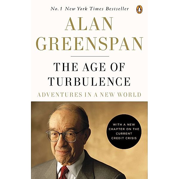 The Age of Turbulence, Adventures in a New World, Alan Greenspan