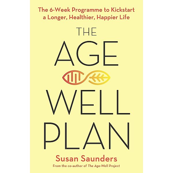 The Age-Well Plan, Susan Saunders