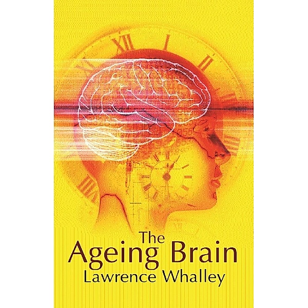 The Ageing Brain, Lawrence Whalley