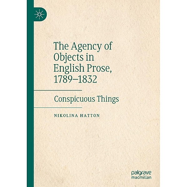The Agency of Objects in English Prose, 1789-1832 / Progress in Mathematics, Nikolina Hatton